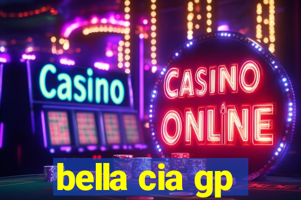 bella cia gp